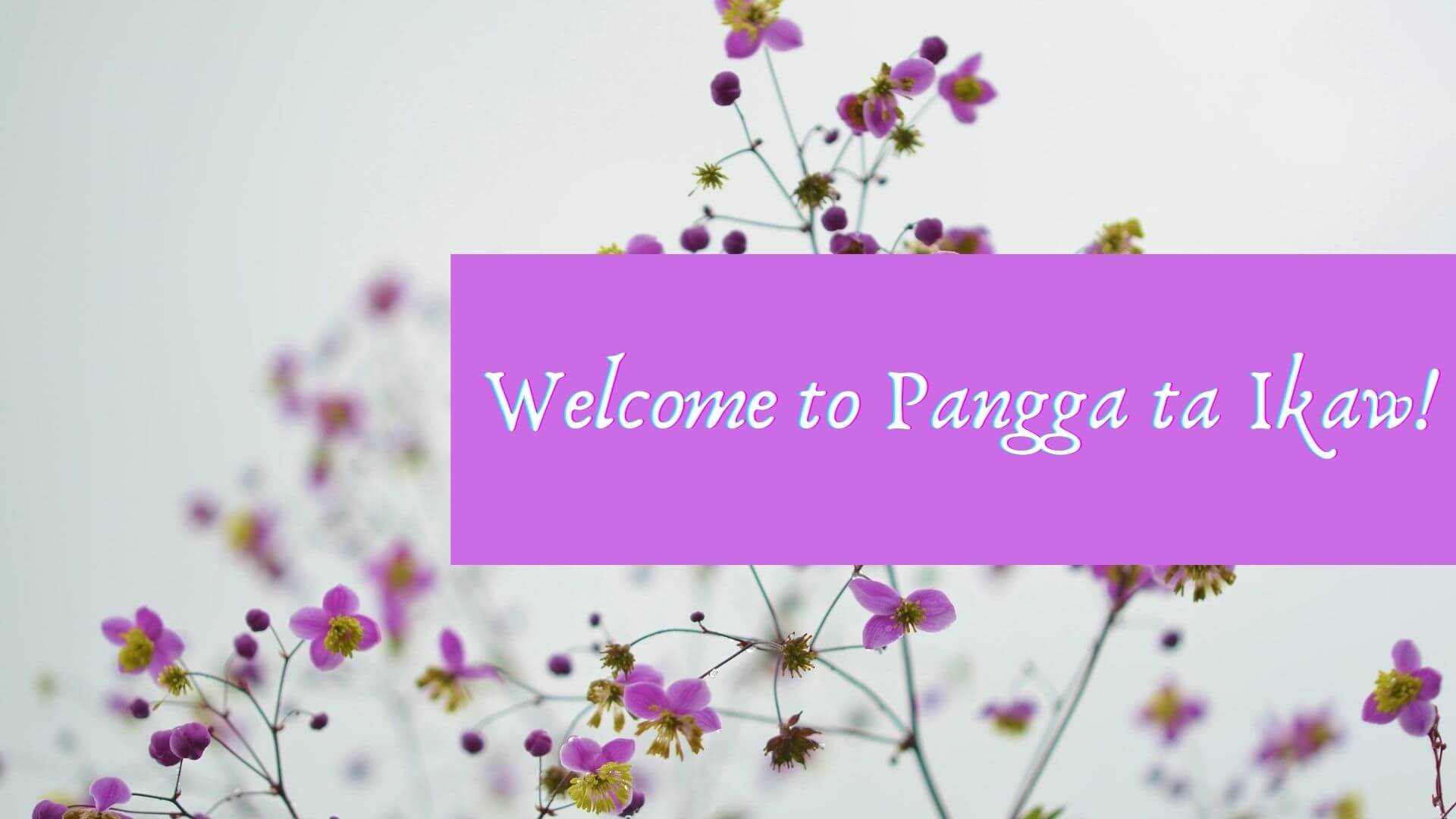 Welcome to Pangga ta Ikaw